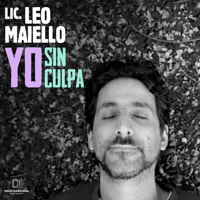 LIC. LEO MAIELLO presenta YO, SIN CULPA