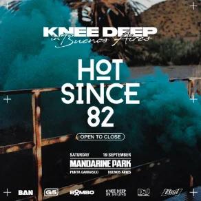 Hot Since 82 - Open to Close