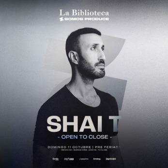 Shai T - Open To Close